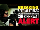 BREAKING: Special Forces Drill with Local SWAT for Domestic Raids