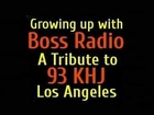 93 KHJ Boss Radio Los Angeles 1965 to 1970 Growing up with the Boss Jocks
