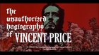 The Unauthorized Hagiography of Vincent Price