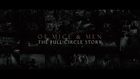 OF MICE AND MEN - THE FULL CIRCLE STORY