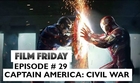 Film Friday Episode #29: Captain America Civil War