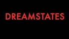 DREAMSTATES TRAILER ©2016