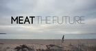 MEAT THE FUTURE - TRAILER