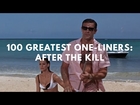 100 Greatest One-Liners: After The Kill