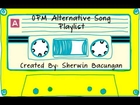 OPM Alternative Song Playlist