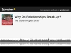 Why Do Relationships Break-up? (made with Spreaker)