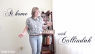 At Home With Callindah - Ep. 1