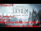 Skyrim: Legendary Edition - Quest: Elder Knowledge and Half of  Discerning the Mundane