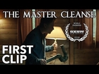 The Master Cleanse - First Clip - 2016 SXSW Film Festival