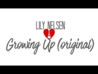 Growing Up - Lily Nelsen (Original)