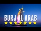 Burj Al Arab — 7 Star Hotel In Dubai — World's Most Luxurious Hotel