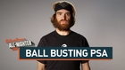 A PSA for a Very Important Issue: Ball-Busting