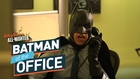 Batman is Back... and He's Terrorizing Our Office