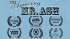 The Amazing Mr. Ash