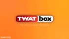 Twat Box (A Revolutionary New Social Media Site)