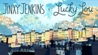 Jinxy Jenkins, Lucky Lou
