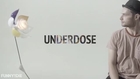 Underdose - La sintesi perfetta