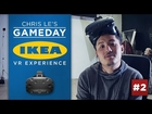 The Ikea Experience (Ikea Virtual Reality Game)  || Game Day #2