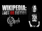 Opeth's Mikael Akerfeldt - Wikipedia: Fact or Fiction?