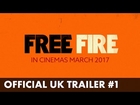 FREE FIRE - OFFICIAL UK TRAILER #1 – In Cinemas March 31st