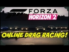 Forza Horizon 2 | Online Drag Racing | Xbox One Gameplay (HD)