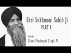 Sukhmani Sahib | Katha | PART 8 | Bhai Pinderpal Singh | San Jose, California | 2015