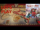 Let's Play Board Games!: 8 - Ticket to Ride: Asia