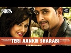Teri Aankh Sharabi - Movie Yaarana | Punjabi Song Video 2015 | Geeta Zaildar, Yuvika Chaudhary
