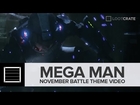 BATTLE - Loot Crate November 2014 Theme Video (Mega Man Gritty Reboot)