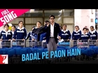 Badal Pe Paon Hain - Full Song - Chak De India