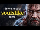 Do We Need a Soulslike Genre? | Game Maker's Toolkit