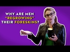 Meet the men trying to regrow their foreskins