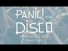 Panic! At The Disco - Summer Tour 2016 (Week 8 Recap)