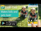 Look! CAM - The free camera app that makes kids and pets look!