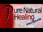 Pure Natural Healing Program - Is Pure Natural Healing Scam?