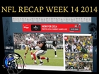 NFL Recap Week 14 (2014) - The @49ers Disgust Me