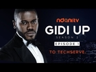 Gidi Up Season 2: Episode 1 - To Techserve!