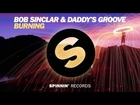 Bob Sinclar & Daddy's Groove - Burning (Available September 30)