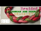 DIY Fashion ♥ Braided Thread and Chain Bracelet