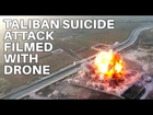 Drone films Taliban suicide bomb attack on police HQ in Helmand