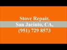 Stove Repair, San Jacinto, CA, (951) 729 8573