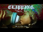 Clipping. - Back Up [OFFICIAL VIDEO]