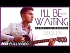 I'll Be Waiting (Kabhi Jo Baadal Barse) Arjun Feat.Arijit Singh | Full Video Song (HD)
