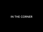 In The Corner