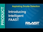 Aspirating - Introduction to Intelligent FAAST Fire Alarm Aspiration Sensing Technology