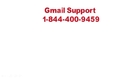 Gmail Florida Support Number 1-844-400-9459