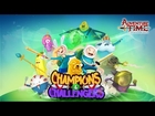Champions and Challengers - Adventure Time - Launch Trailer