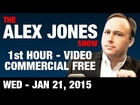 The Alex Jones Show(1st HOUR-VIDEO Commercial Free) Wednesday January 21 2015: News