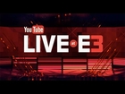 YouTube Live at E3 2016 - Monday, June 13