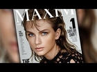 Taylor Swift is #1 On Maxim's Hot List!